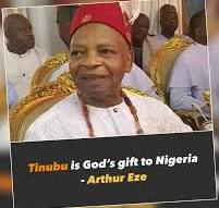 President Tinubu is God’s Gift to Nigeria-Prince Arthur Eze